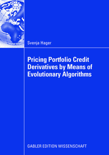 Pricing Portfolio Credit Derivatives by Means of Evolutionary Algorithms book cover by Svenja Hager