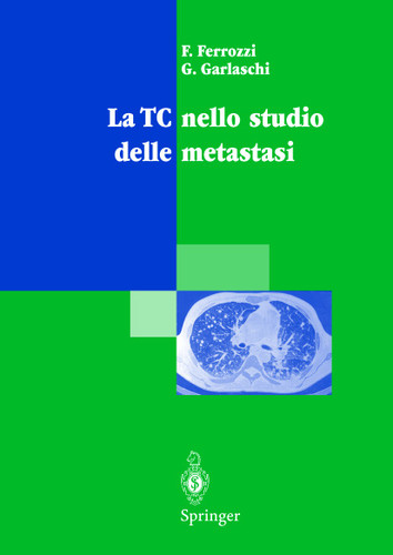 La TC nello studio delle metastasi book cover by F. Ferrozzi, G. Garlaschi