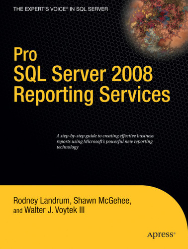 Pro SQL Server 2008 Reporting Services book cover by Rodney Landrum, Walter Voytek, Shawn McGehee