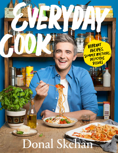 Everyday Cook: Vibrant Recipes, Simple Methods, Delicious Dishes book cover by Donal Skehan