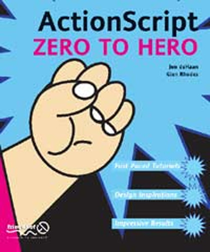 ActionScript Zero to Hero book cover by Jennifer Dehaan, Fay Rhodes