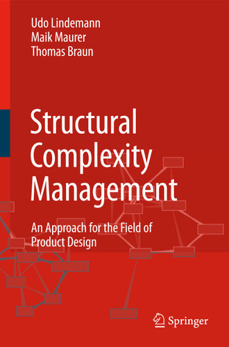 Structural Complexity Management: An Approach for the Field of Product Design book cover by Udo Lindemann, Maik Maurer, Thomas Braun