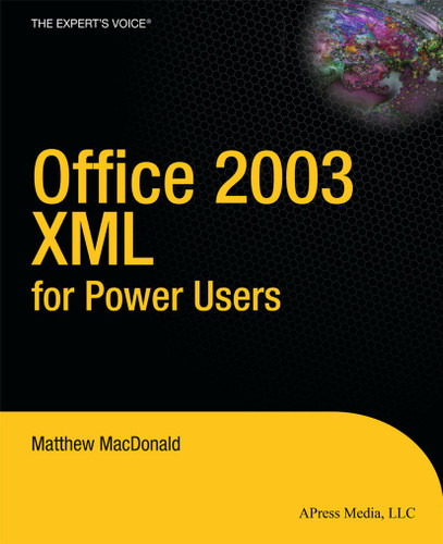 Office 2003 XML for Power Users book cover by Matthew MacDonald