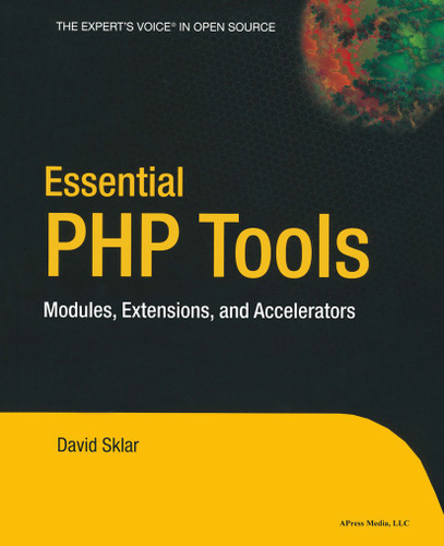 Essential PHP Tools: Modules, Extensions, and Accelerators book cover by David Sklar
