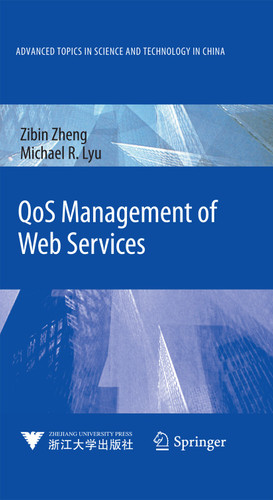 QoS Management of Web Services (Advanced Topics in Science and Technology in China) book cover by Zibin Zheng, Michael R. Lyu