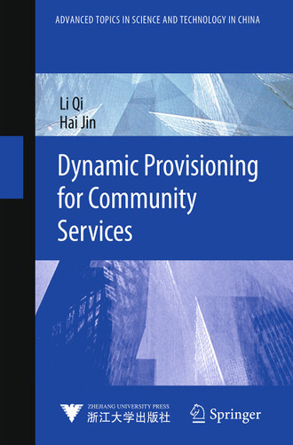 Dynamic Provisioning for Community Services (Advanced Topics in Science and Technology in China) book cover by Li Qi, Hai Jin