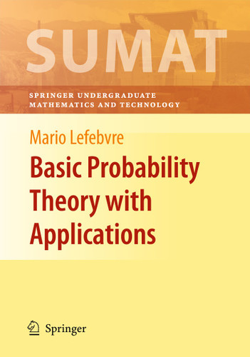 Basic Probability Theory with Applications (Springer Undergraduate Texts in Mathematics and Technology) book cover by Mario Lefebvre