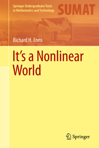 It's a Nonlinear World (Springer Undergraduate Texts in Mathematics and Technology) book cover by Richard H. Enns