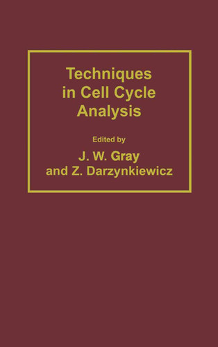 Techniques in Cell Cycle Analysis (Biological Methods) book cover by Joe W. Gray, Zbigniew Darzynkiewicz