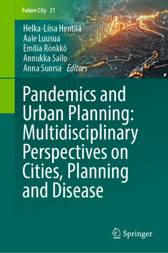 Pandemics and Urban Planning: Multidisciplinary Perspectives on Cities, Planning and Disease (Future City #21) book cover by 