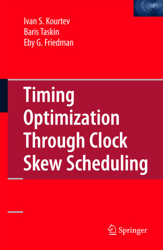 Timing Optimization Through Clock Skew Scheduling book cover by Ivan S. Kourtev, Baris Taskin, Eby G. Friedman