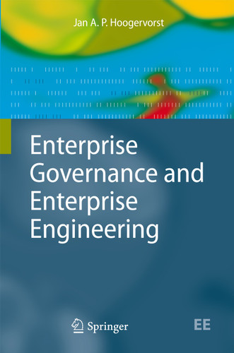 Enterprise Governance and Enterprise Engineering (The Enterprise Engineering Series) book cover by Jan A. P. Hoogervorst