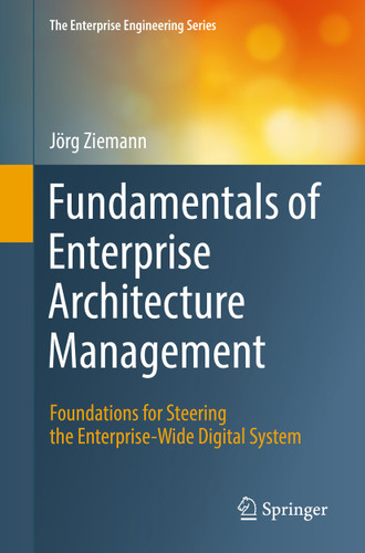 Fundamentals of Enterprise Architecture Management: Foundations for Steering the Enterprise-Wide Digital System (The Enterprise Engineering Series) book cover by Jörg Ziemann