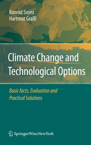 Climate Change and Technological Options: Basic facts, Evaluation and Practical Solutions book cover by Konrad Soyez, Hartmut Graßl