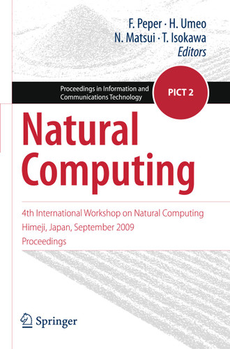 Natural Computing: 4th International Workshop on Natural Computing, Himeji, Japan, September 2009, Proceedings (Proceedings in Information and Communications Technology #2) book cover by 