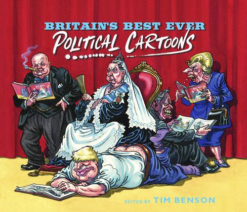 Britain’s Best Ever Political Cartoons book cover by Tim Benson