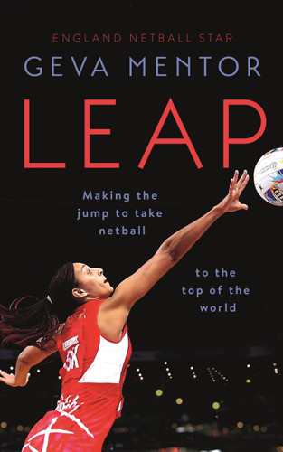 Leap: Making the jump to take netball to the top of the world book cover by Geva Mentor