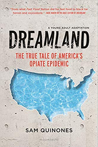 Dreamland (YA Edition): The True Tale of America's Opiate Epidemic Cover