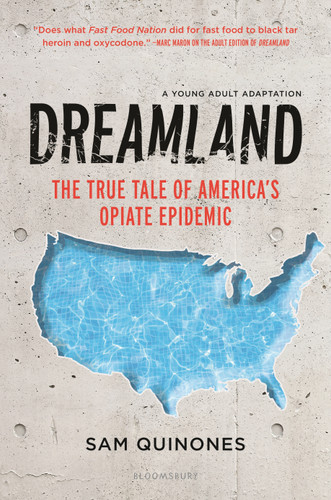 Dreamland (YA edition): The True Tale of America's Opiate Epidemic book cover by Sam Quinones