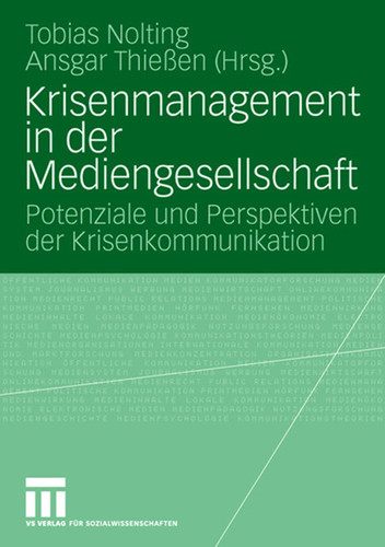 Krisenmanagement in der Mediengesellschaft: Potenziale und Perspektiven der Krisenkommunikation book cover by 