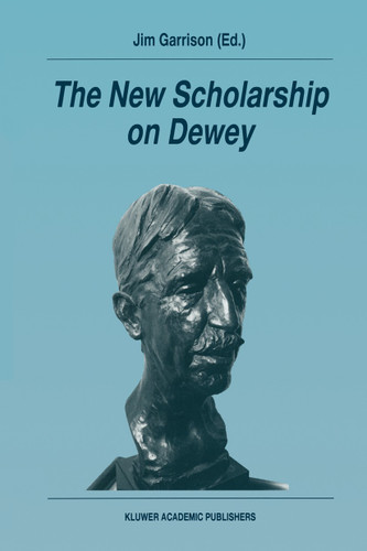 The New Scholarship on Dewey book cover by 