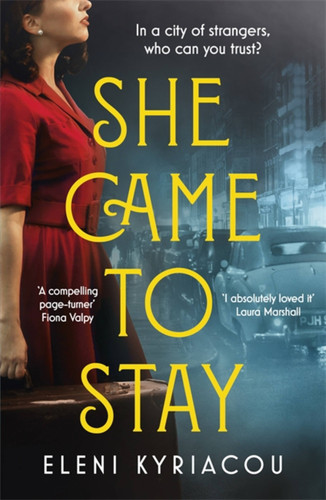 She Came to Stay: The debut novel from the author of THE UNSPEAKABLE ACTS OF ZINA PAVLOU, a BBC2 Between the Covers pick book cover by Eleni Kyriacou