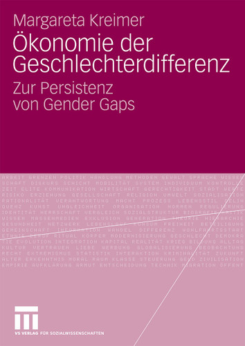 Ökonomie der Geschlechterdifferenz: Zur Persistenz von Gender Gaps book cover by Margareta Kreimer