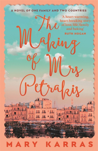 The Making of Mrs Petrakis: a novel of one family and two countries book cover by Mary Karras
