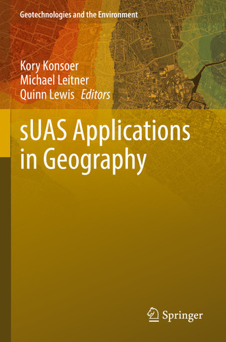 sUAS Applications in Geography (Geotechnologies and the Environment #24) book cover by 