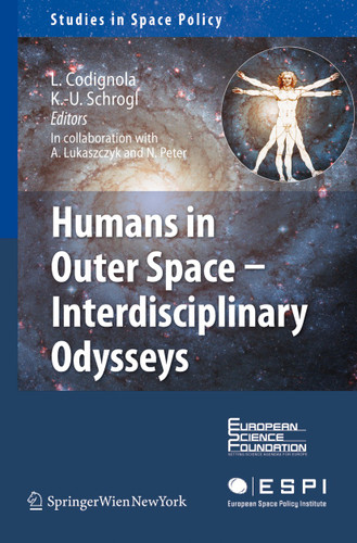 Humans in Outer Space - Interdisciplinary Odysseys (Studies in Space Policy #1) book cover by 