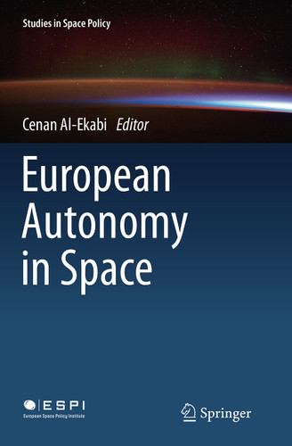 European Autonomy in Space (Studies in Space Policy #10) book cover by 
