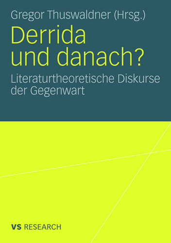 Derrida und danach?: Literaturtheoretische Diskurse der Gegenwart book cover by 