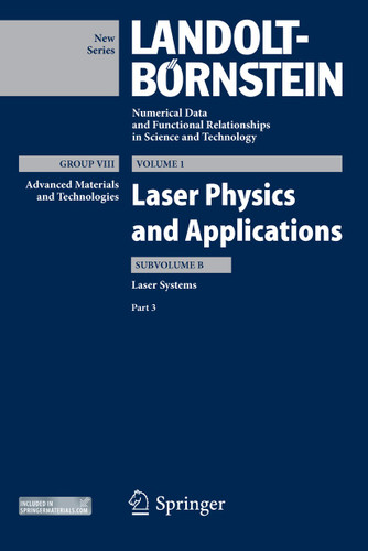 Laser Systems, Part 3 (Landolt-Börnstein: Numerical Data and Functional Relationships in Science and Technology - New Series #3) book cover by Bernd Eppich, Bernd Sumpf, Oliver Ambacher, Konstantin Boucke, Paul Crump, Alexey E. Zhukov, Hans-Dieter Hoffmann, Michael Kneissl, Paul Michael Petersen, Stefan Sinzinger, Uwe Strauss, Peter Unger, Martin Walther, Mingjun Chi, Karl Häusler, Roman Kleindienst, Jens Rass, Wolfgang Schmid, Quankui Yang, Ute Zeimer