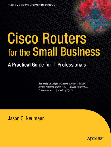 Cisco Routers for the Small Business: A Practical Guide for IT Professionals book cover by Jason Neumann