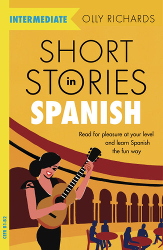 Short Stories in Spanish for Intermediate Learners book cover by Olly Richards
