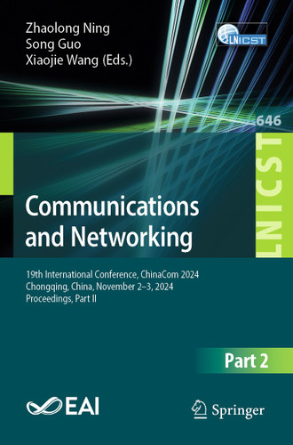 Communications and Networking: 19th International Conference, ChinaCom 2024, Chongqing, China, November 2–3, 2024, Proceedings, Part II book cover by 