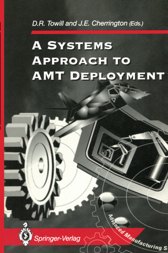 A Systems Approach to AMT Deployment (Advanced Manufacturing) book cover by 