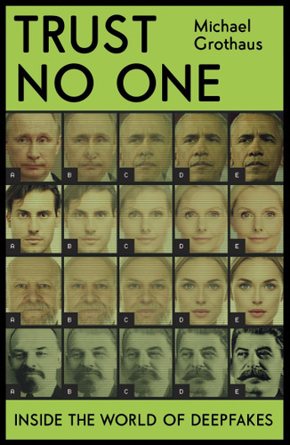 Trust No One: Inside the World of Deepfakes book cover by Michael Grothaus