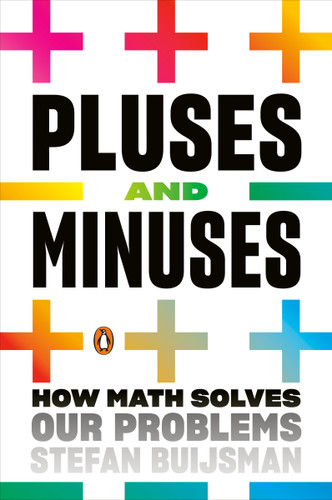 Pluses and Minuses: How Math Solves Our Problems book cover by Stefan Buijsman