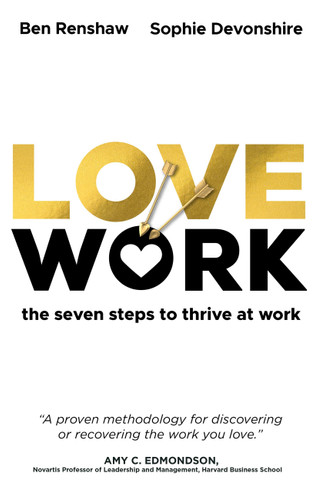 Lovework: The seven steps to thrive at work book cover by Sophie Devonshire, Ben Renshaw