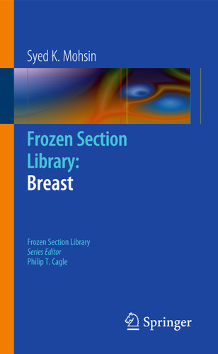 Frozen Section Library: Breast (Frozen Section Library #9) book cover by Syed K. Mohsin