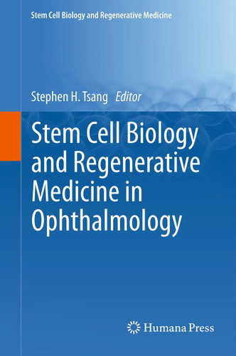 Stem Cell Biology and Regenerative Medicine in Ophthalmology (Stem Cell Biology and Regenerative Medicine) book cover by 