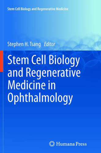 Stem Cell Biology and Regenerative Medicine in Ophthalmology (Stem Cell Biology and Regenerative Medicine) book cover by 