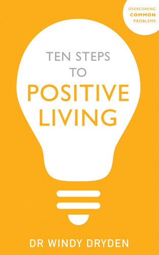 Ten Steps to Positive Living (Overcoming Common Problems) book cover by Windy Dryden