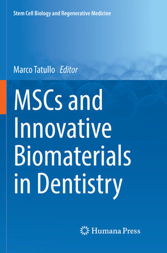 MSCs and Innovative Biomaterials in Dentistry (Stem Cell Biology and Regenerative Medicine) book cover by 