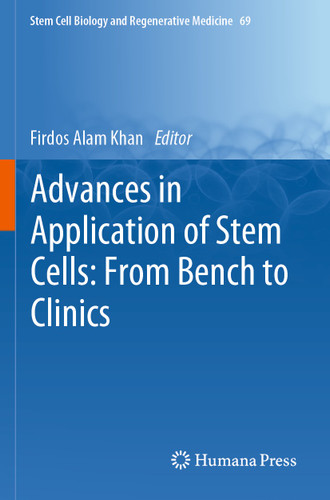 Advances in Application of Stem Cells: From Bench to Clinics (Stem Cell Biology and Regenerative Medicine #69) book cover by 