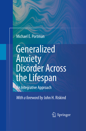 Generalized Anxiety Disorder Across the Lifespan: An Integrative Approach book cover by Michael E. Portman