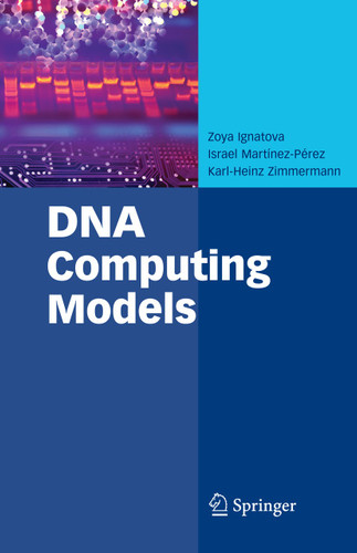 DNA Computing Models book cover by Zoya Ignatova, Israel Martínez-Pérez, Karl-Heinz Zimmermann