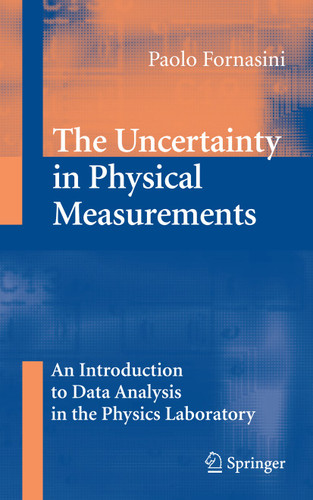 The Uncertainty in Physical Measurements: An Introduction to Data Analysis in the Physics Laboratory book cover by Paolo Fornasini