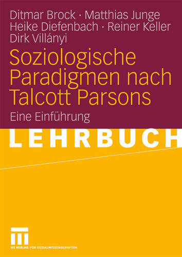 Soziologische Paradigmen nach Talcott Parsons: Eine Einführung book cover by Ditmar Brock, Matthias Junge, Heike Diefenbach, Reiner Keller, Dirk Villanyi
